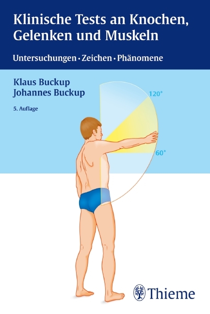 Klinische Tests an Knochen, Gelenken und Muskeln - Klaus Buckup, Johannes Buckup