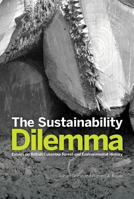 The Sustainability Dilemma - Robert Griffin, Richard A. Rajala