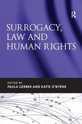 Surrogacy, Law and Human Rights - Paula Gerber, Katie O'Byrne