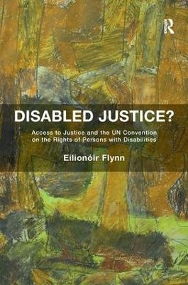 Disabled Justice? - Eilionóir Flynn