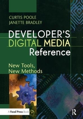 Developer's Digital Media Reference - Curtis Poole, Janette Bradley