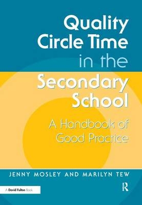 Quality Circle Time in the Secondary School - Jenny Mosley, Marilyn Tew