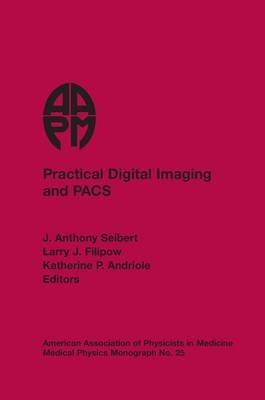 Practical Digital Imaging and PACS - 