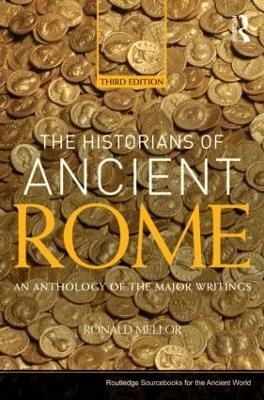 The Historians of Ancient Rome - Ronald Mellor