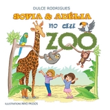 Sofia & Adélia au Zoo - Dulce Rodrigues