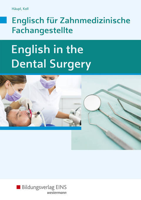 English in the Dental Surgery - Lidia Häupl, Sandra Koll