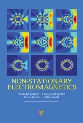 Non-stationary Electromagnetics - Alexander Nerukh, Trevor Benson