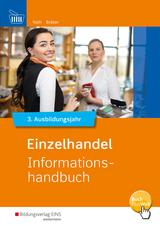 Informationshandbuch und Lernsituationen Einzelhandel / Einzelhandel nach Ausbildungsjahren - Voth, Martin; Bräker, Jörg; Voth, Martin