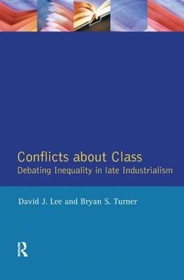 Conflicts About Class - David J. Lee, Bryan S. Turner