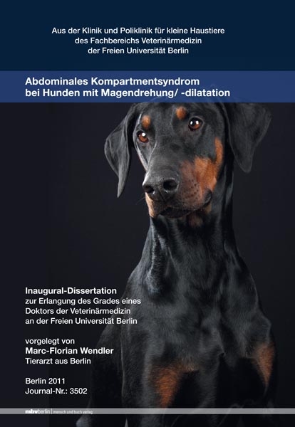 Abdominales Kompartmentsyndrom bei Hunden mit Magendrehung/ -dilatation - Marc-Florian Wendler