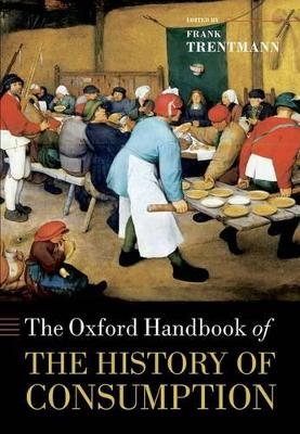 The Oxford Handbook of the History of Consumption - 