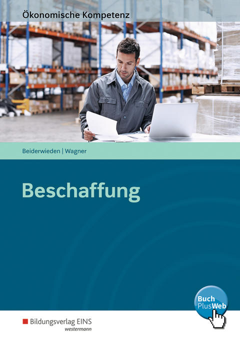 Ökonomische Kompetenz / Beschaffung - Arndt Beiderwieden, Michael Wagner