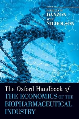 The Oxford Handbook of the Economics of the Biopharmaceutical Industry - 