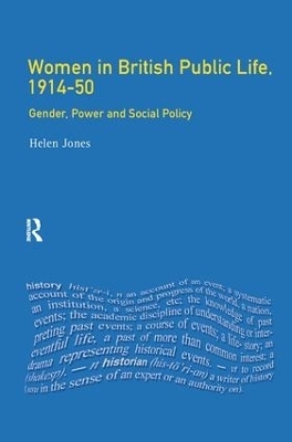 Women in British Public Life, 1914 - 50 - Helen Jones