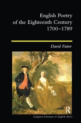 English Poetry of the Eighteenth Century, 1700-1789 - David Fairer