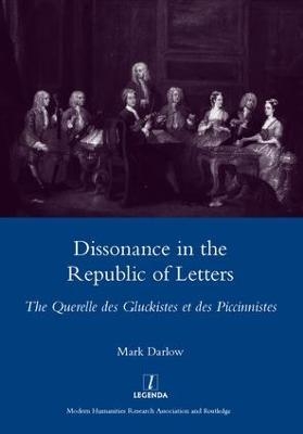 Dissonance in the Republic of Letters - Mark Darlow
