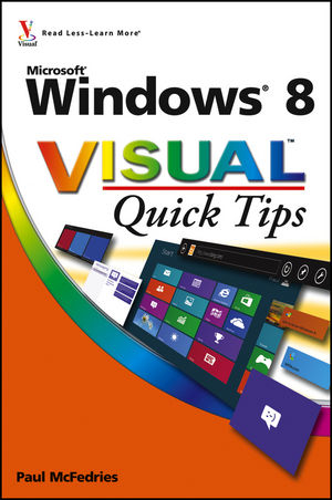 Windows 8 Visual Quick Tips - Paul McFedries