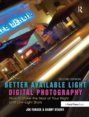 Better Available Light Digital Photography - Joe Farace, Barry Staver