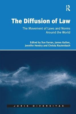 The Diffusion of Law - Sue Farran, James Gallen, Christa Rautenbach