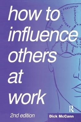 How to Influence Others at Work - Dick McCann