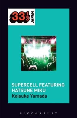 Supercell's Supercell featuring Hatsune Miku - Keisuke Yamada