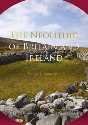 The Neolithic of Britain and Ireland - Vicki Cummings