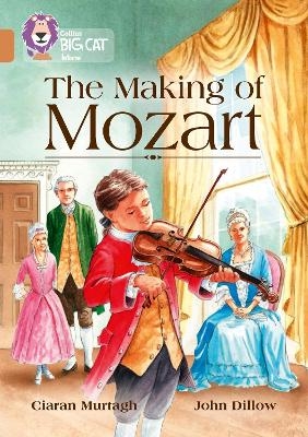 The Making of Mozart - Ciaran Murtagh