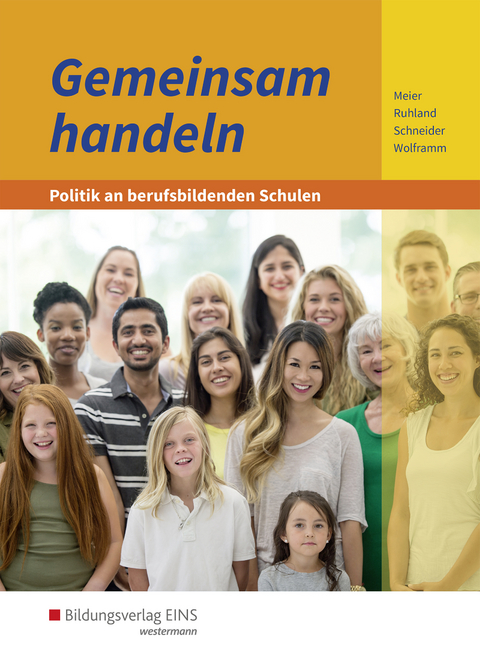 Gemeinsam handeln / Gemeinsam handeln - Politik an berufsbildenden Schulen - Barbara Meier, Ria Ruhland, Burkhard Schneider, Johannes Wolframm