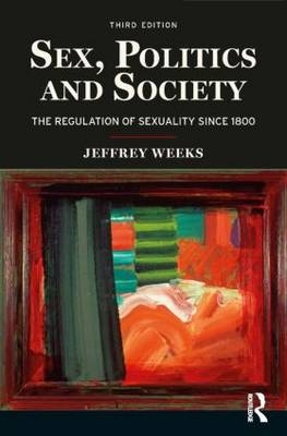 Sex, Politics and Society - J. Weeks