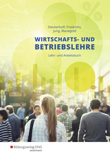 Wirtschafts- und Betriebslehre / Wirtschafts- und Betriebslehre für gewerbliche, landwirtschaftliche, hauswirtschaftliche und sozialp - Dieckerhoff, Willi; Friedrichs, Karl; Jung, Christoph; Manegold, Klaus