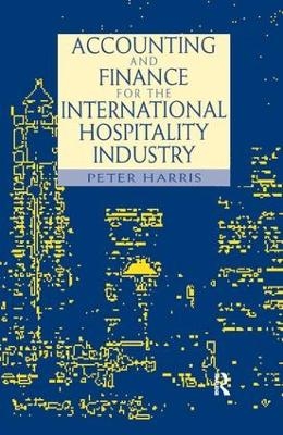 Accounting and Finance for the International Hospitality Industry - 