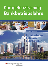 Kompetenztraining Bankbetriebslehre - Schuster, Jan; Ettmann, Bernd