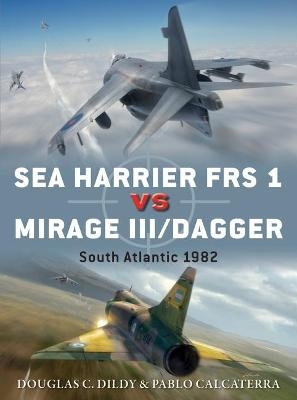 Sea Harrier FRS 1 vs Mirage III/Dagger - Douglas C. Dildy, Pablo Calcaterra