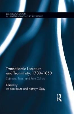 Transatlantic Literature and Transitivity, 1780-1850 - 
