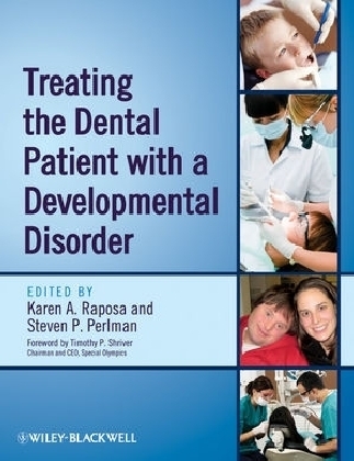 Treating the Dental Patient with a Developmental Disorder - 