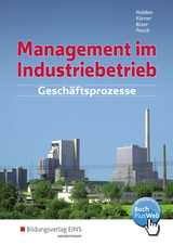 Management im Industriebetrieb - Bizer, Ernst; Körner, Peter; Nolden, Rolf-Günther; Pesch, Holger