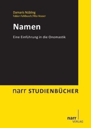 Namen - Damaris Nübling, Fabian Fahlbusch, Rita Heuser