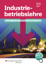 Industriebetriebslehre / Industriebetriebslehre - Management betrieblicher Prozesse - Nolden, Rolf-Günther; Körner, Peter; Nolden, Rolf-Günther