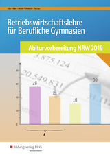 Abiturvorbereitung Berufliche Gymnasien in Nordrhein-Westfalen / Betriebswirtschaftslehre für Berufliche Gymnasien - Dörr, Hans-Joachim; Hahn, Hans; Müller, Helmut; Overbeck, Dirk; Thomas, Dirk