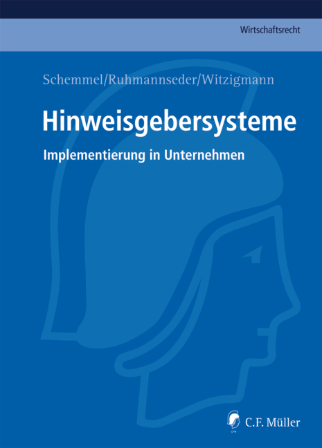 Hinweisgebersysteme - LL.M. Schemmel  Alexander, Felix Ruhmannseder, Tobias Witzigmann