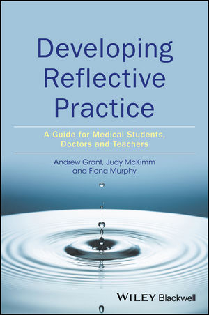 Developing Reflective Practice - Andy Grant, Judy McKimm, Fiona Murphy