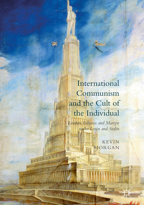 International Communism and the Cult of the Individual - Kevin Morgan