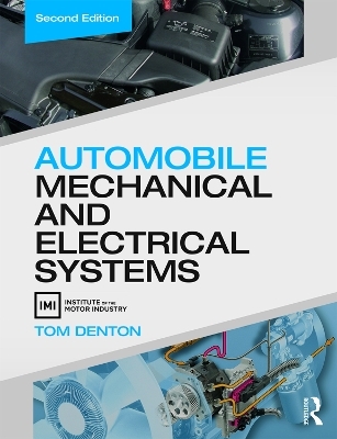 Automobile Mechanical and Electrical Systems - Tom Denton