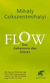 Flow. Das Geheimnis des Glücks -  Mihaly Csikszentmihalyi