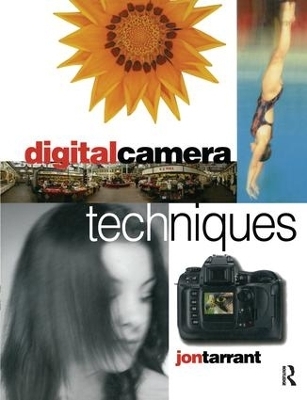 Digital Camera Techniques - Jon Tarrant