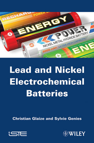 Lead-Nickel Electrochemical Batteries - Christian Glaize, Sylvie Genies