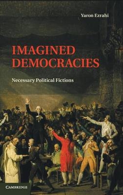 Imagined Democracies - Yaron Ezrahi