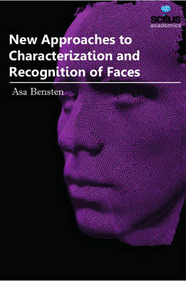 New Approaches to Characterization and Recognition of Faces - 