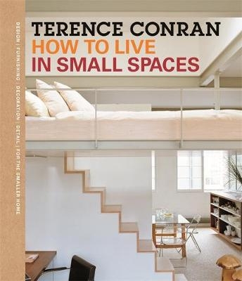 Terrance Conran How to Live in Small Spaces - Terence Conran