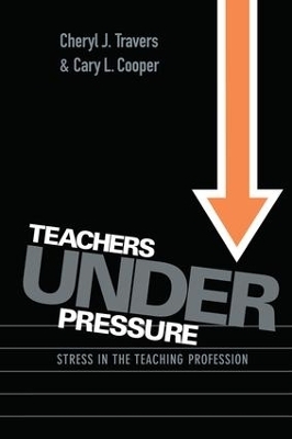 Teachers Under Pressure - Cary Cooper, Cheryl Travers